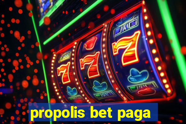 propolis bet paga